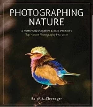 photographing nature a photo workshop from brooks institutes top nature pho