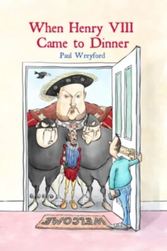 When Henry VIII Came to Dinner Paperback / softback