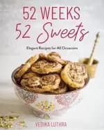 52 weeks 52 sweets elegant recipes for all occasions easy desserts birthda