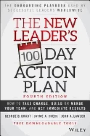 new leaders 100 day action plan how to take charge build or merge your tea