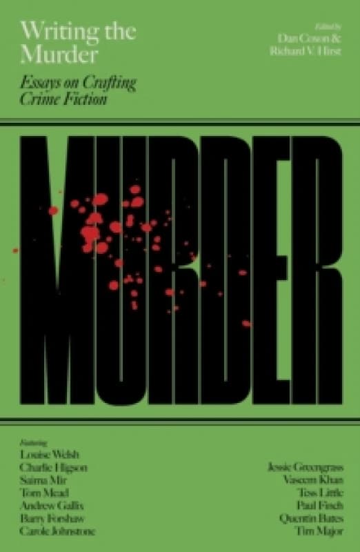 Writing the Murder : Essays in Crafting Crime Fiction Paperback / softback