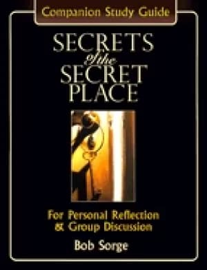 secrets of the secret place companion study guide for personal reflection a