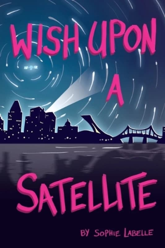 Wish Upon a Satellite. Paperback. By Sophie Labelle Books
