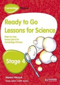 Cambridge Primary Ready to Go Lessons for Science Stage 4 by Naomi Hiscock Book