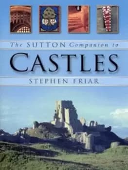 The Sutton companion to castles - Stephen Friar - Hardback - Used