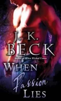 When Passion Lies by J.K. Beck Paperback