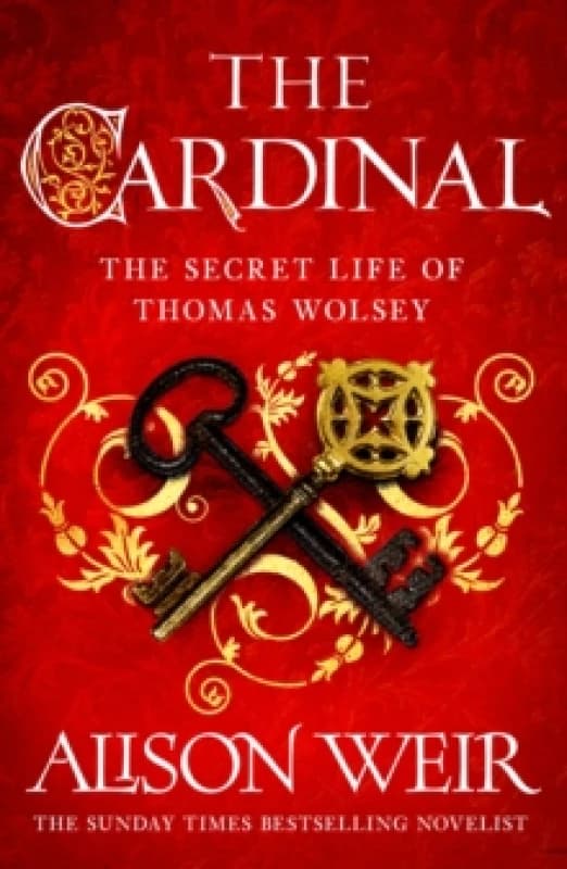 The Cardinal : from the Sunday Times bestseller, the gripping new novel about the man behind the Tudor crown Paperback / softback