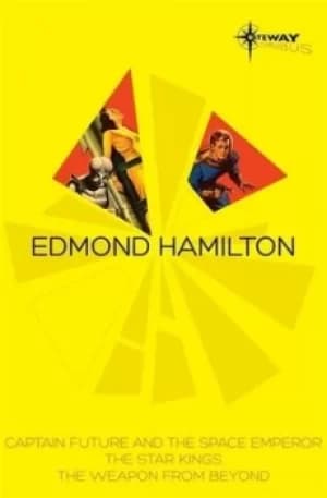 Edmond Hamilton SF gateway omnibus by Edmond Hamilton