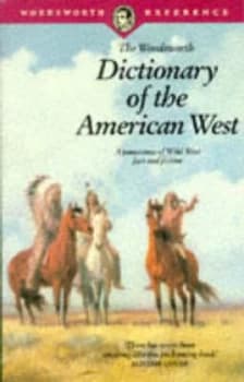 The Wordsworth Dictionary of the American West by Winfred Blevins Book