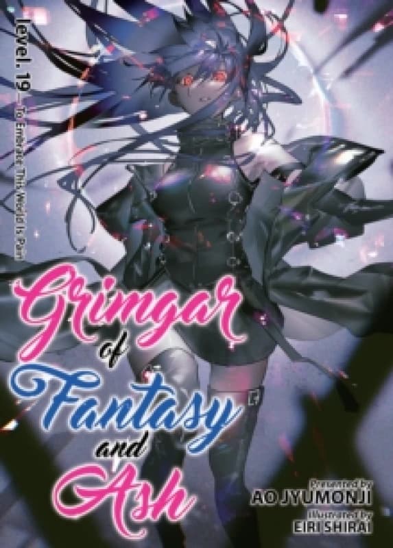 Grimgar of Fantasy and Ash (Light Novel) Vol. 19 Paperback / softback
