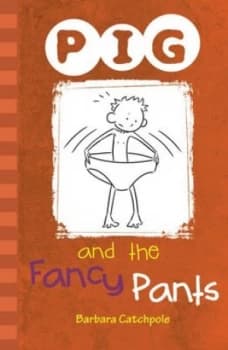Pig and the Fancy Pants by Barbara Catchpole Paperback