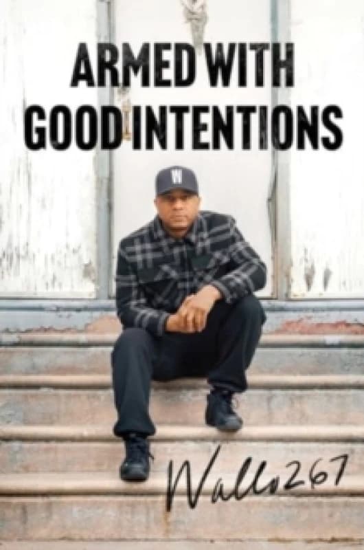 Armed with Good Intentions Hardback