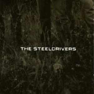 The Steeldrivers by The SteelDrivers CD Album