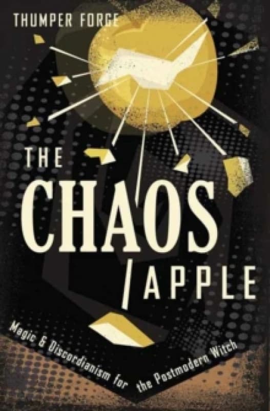 The Chaos Apple. Paperback. By Thumper Forge Books