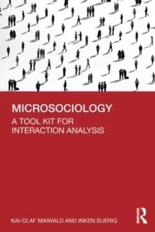 Microsociology : A Tool Kit for Interaction Analysis