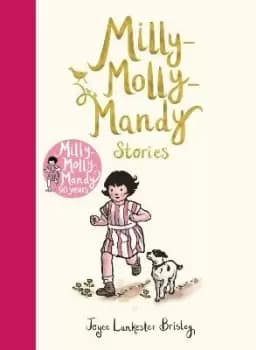 Milly-Molly-Mandy Stories by Joyce Lankester Brisley