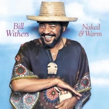 Bill Withers - Naked & Warm Vinyl
