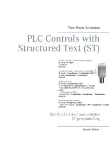 PLC Controls with Structured Text (ST) : IEC 61131-3 and best practice ST programming