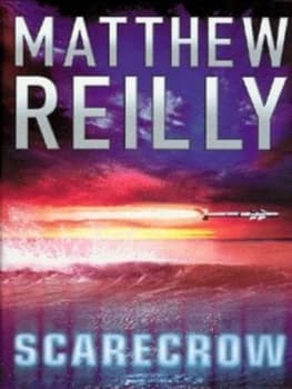 Scarecrow by Matthew Reilly Hardback