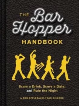 The Bar Hopper Handbook by Ben Applebaum Hardback