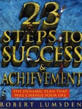 23 Steps to Success and Achievement by Robert Lumsden Paperback