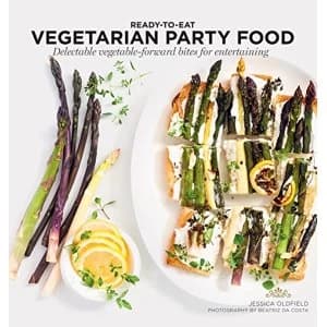 Vegetarian Party Food Delectable vegetable-forward bites for entertaining Paperback / softback 2018