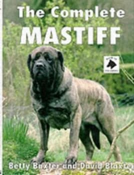 The Complete Mastiff by Betty Baxter and David Blaxter Book