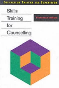 Skills Training for Counselling by Francesca Inskipp Book