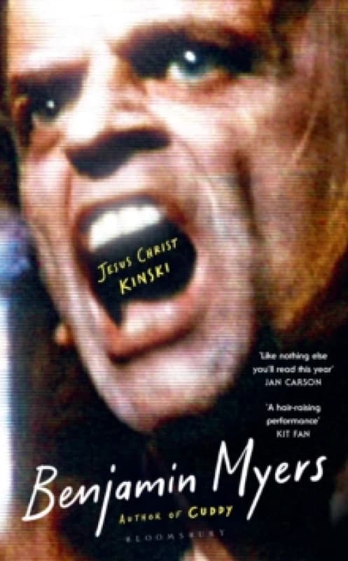 Jesus Christ Kinski : From the prize-winning author of THE GALLOWS POLE and CUDDY Hardback