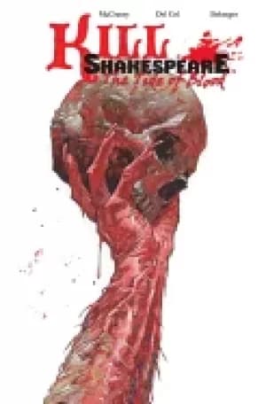 kill shakespeare volume 3 the tide of blood