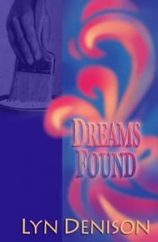 Dreams Found by Lyn Denison Paperback