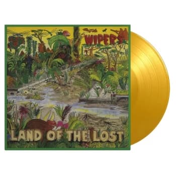 Wipers - Land Of The Lost Limited Edition Yellow Vinyl