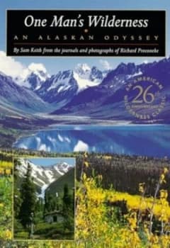 One Mans Wilderness by Richard Proenneke and Sam Keith Book