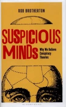Suspicious Minds by Rob Brotherton Hardback