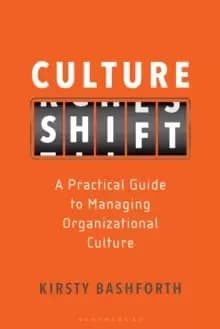Culture Shift : A Practical Guide to Managing Organizational Culture