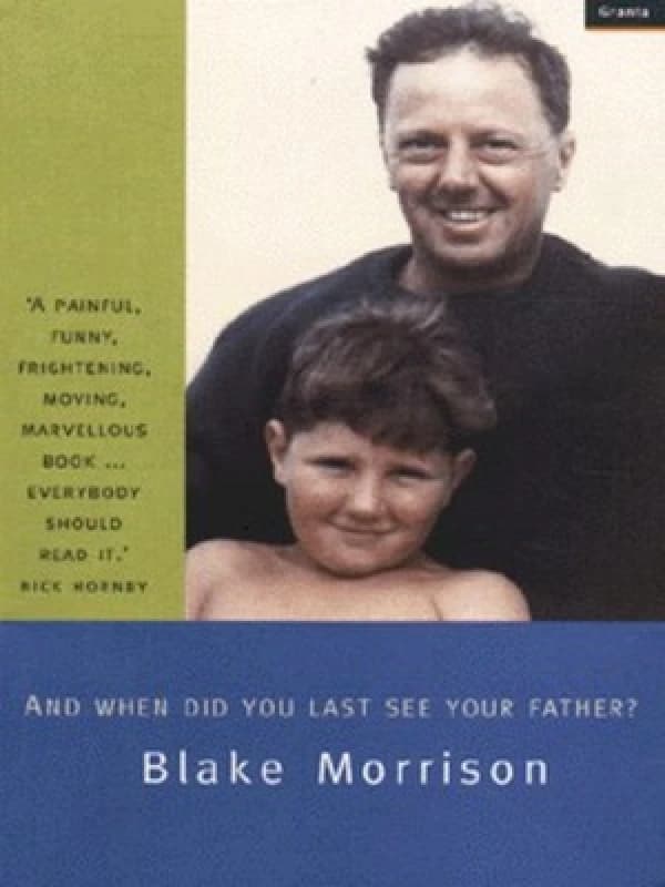 And When Did You Last See Your Father by Blake Morrison Book