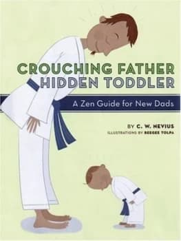 Crouching Father Hidden Toddler by C. W Nevius and Beegee Tolpa Book