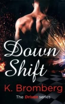 Down Shift by K. Bromberg Paperback