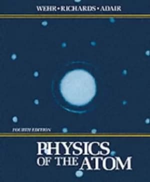 Physics of the atom by M. R. Wehr