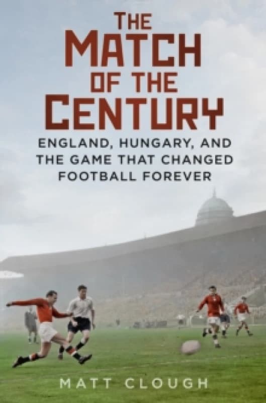 Match of the Century. Hardback. By Matt Clough Books
