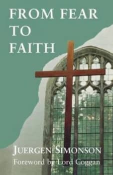 From Fear to Faith by Juegen Simonson Paperback