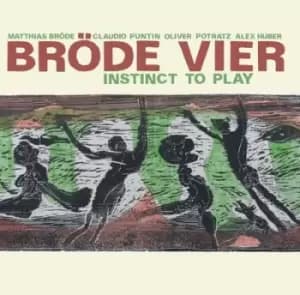 Instinct to Play by Brode Vier CD Album