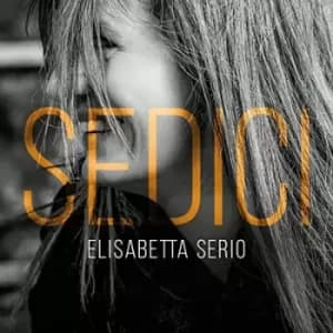 Sedicci by Elisabetta Serio CD Album