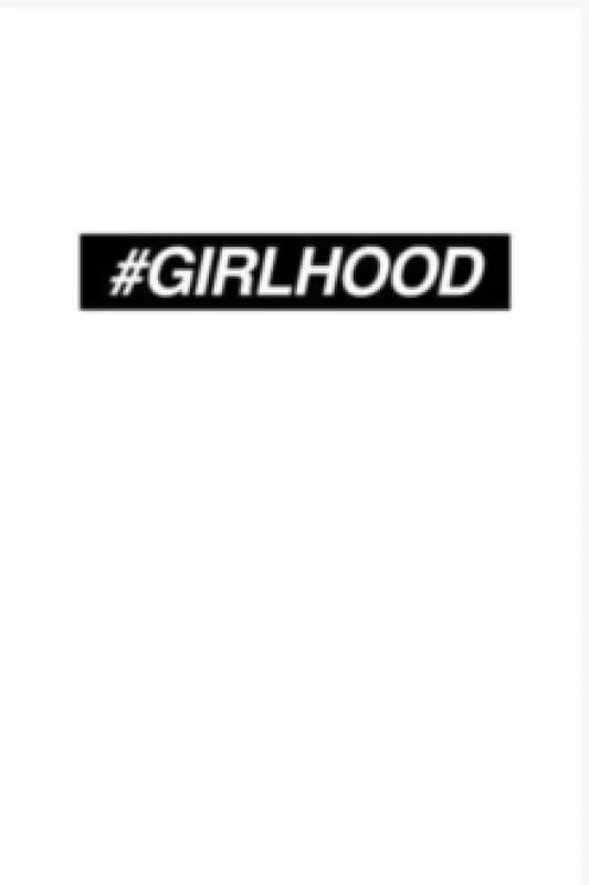 #GIRLHOOD Paperback / softback