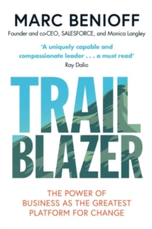 Trailblazer : The Power of Business as the Greatest Platform for Change Paperback / softback