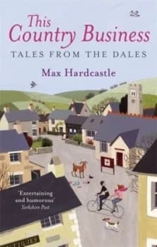 This Country Business by Max Hardcastle Book