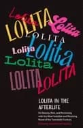 lolita in the afterlife on beauty risk and reckoning with the most indelib