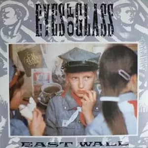 Eyes of Glass by East Wall Vinyl Album