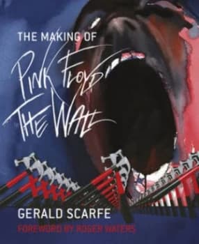 The Making of Pink Floyd the Wall by Gerald Scarfe Hardback