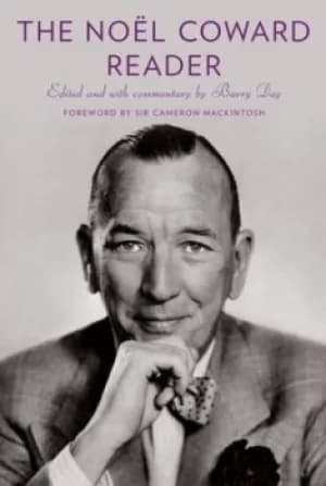 The Nol Coward reader by Noel Coward